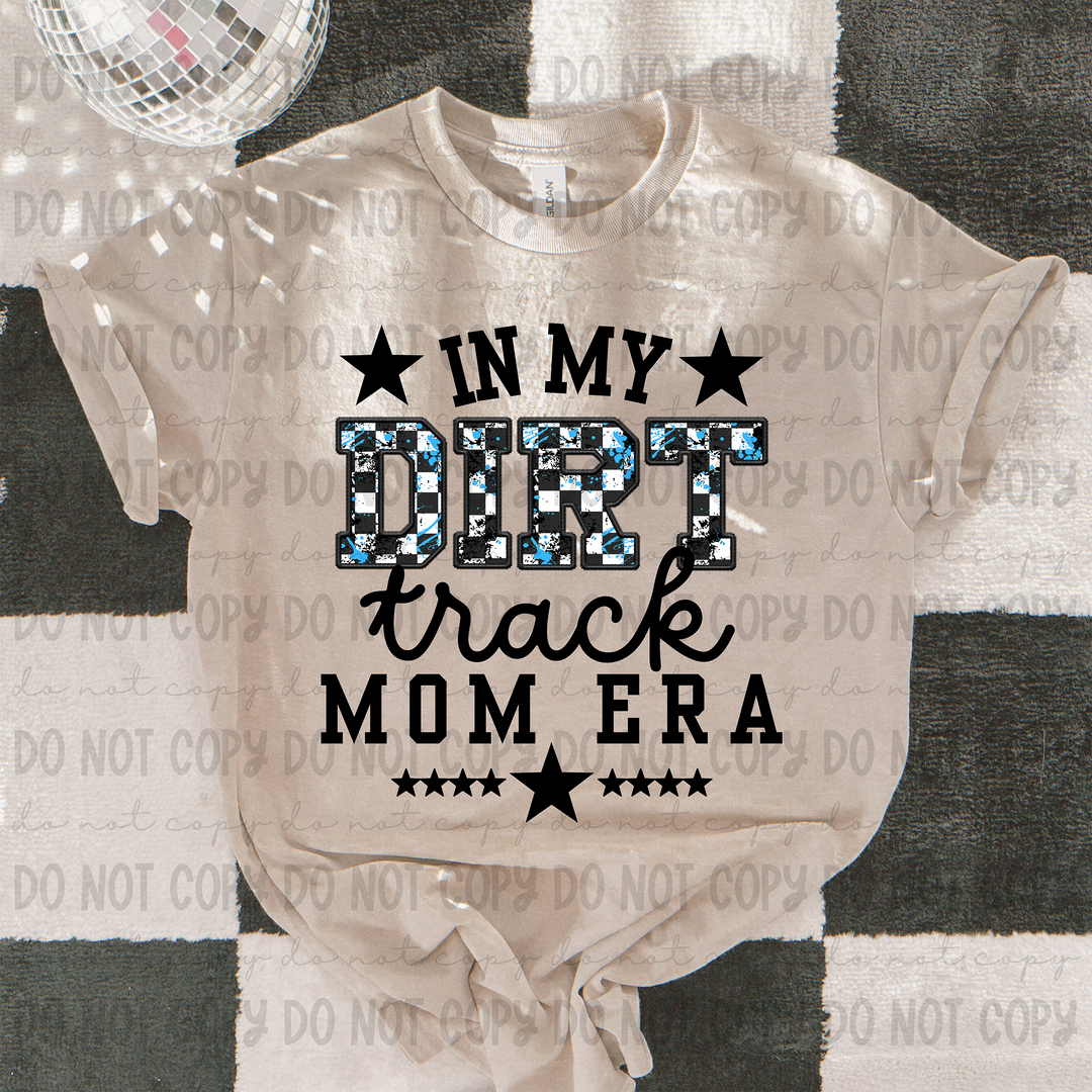 In My Dirt Track Mom Era DTF Print