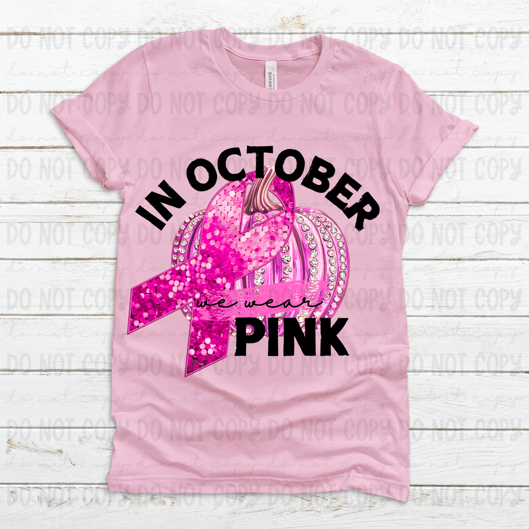 In October We Wear Pink Ribbon DTF Print