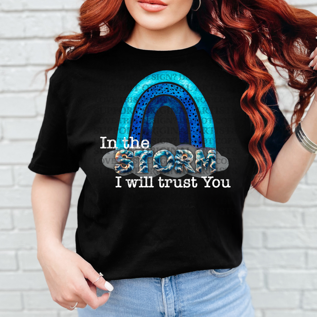 In The Storm I Will Trust You DTF Print