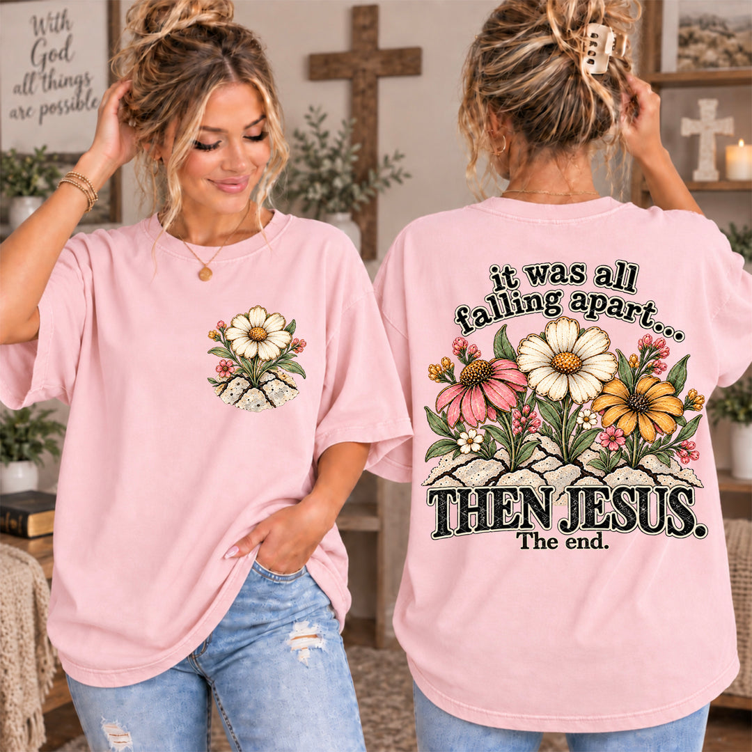 It Was All Falling Apart Then Jesus DTF Print