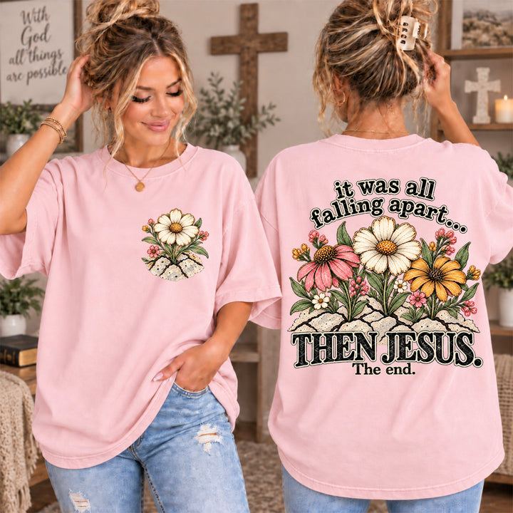 It Was All Falling Apart Then Jesus DTF Print
