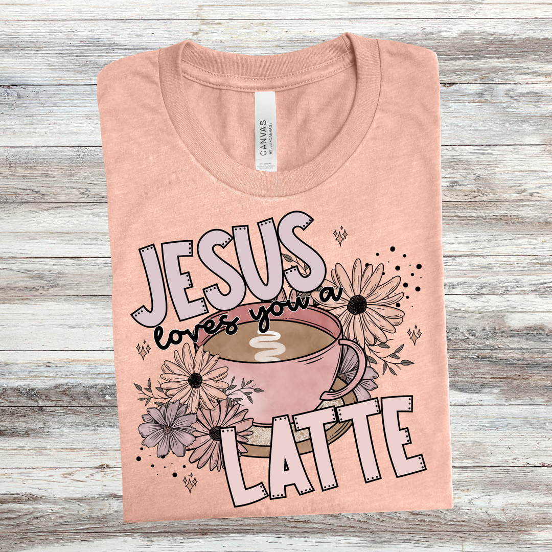 Jesus Loves You A Latte DTF Print