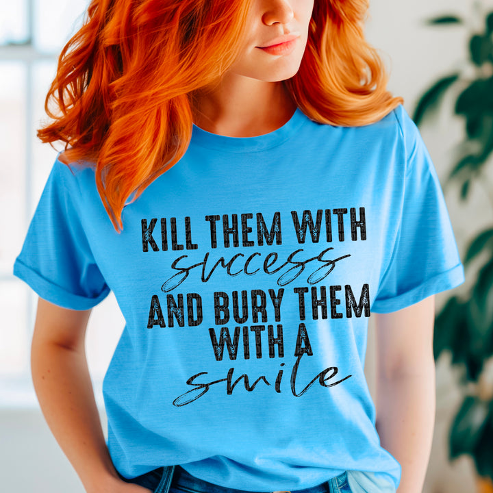 Kill Them With Success DTF Print