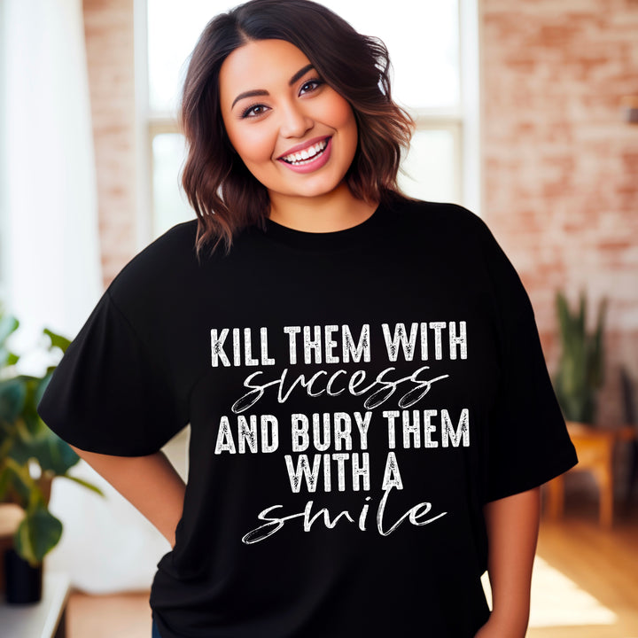 Kill Them With Success DTF Print