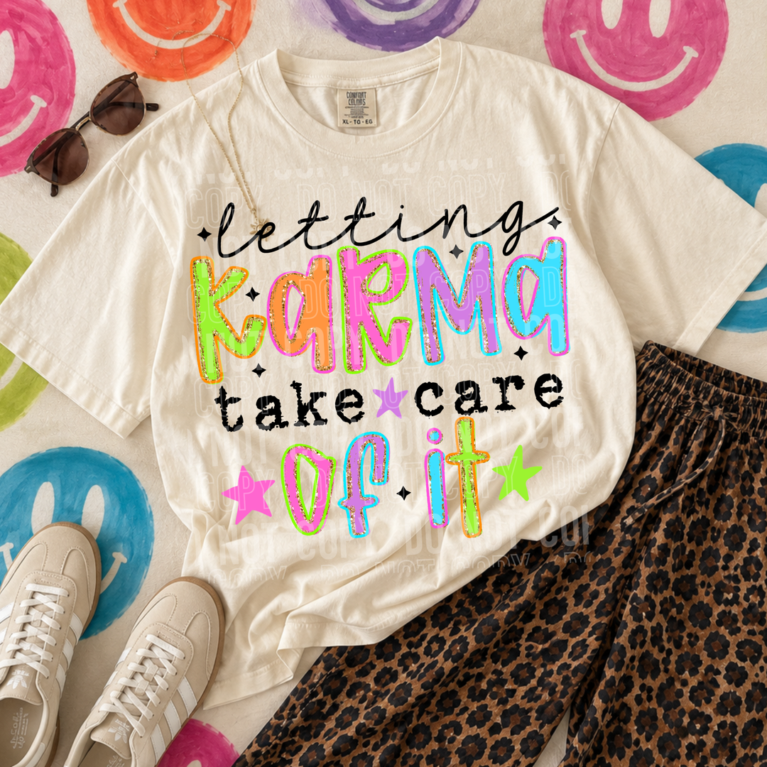 Letting Karma Take Care Of It DTF Print