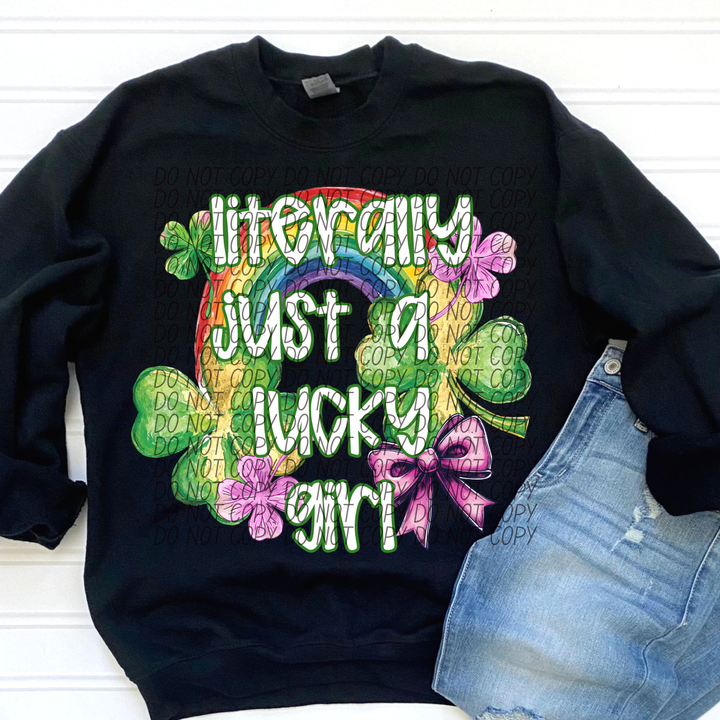 Literally Just A Lucky Girl DTF Print