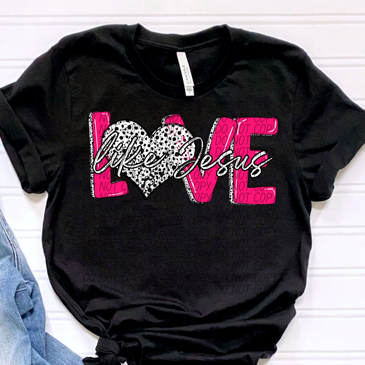 Love Like Jesus Black Dots DTF Print