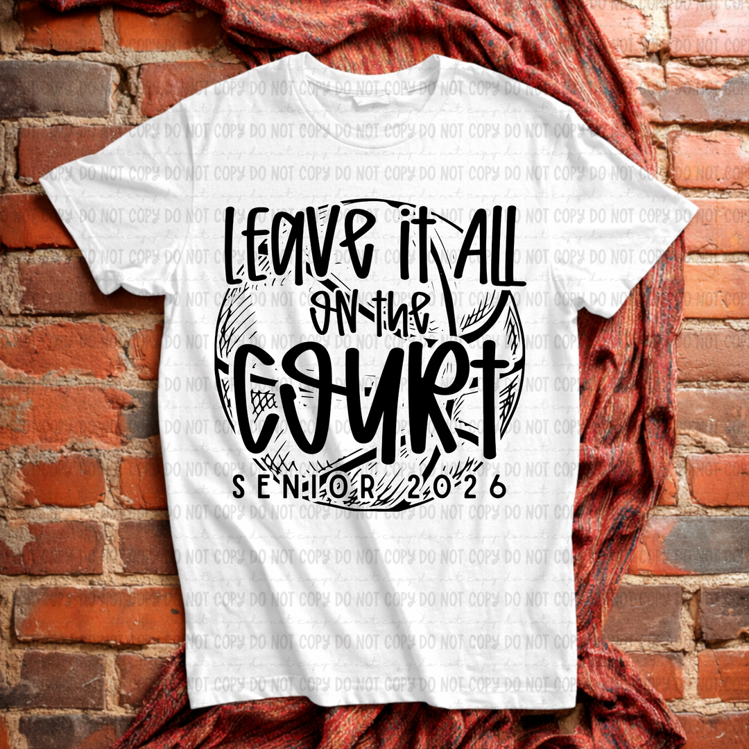 Leave It All On The Court Basketball  Senior 2026 DTF Print