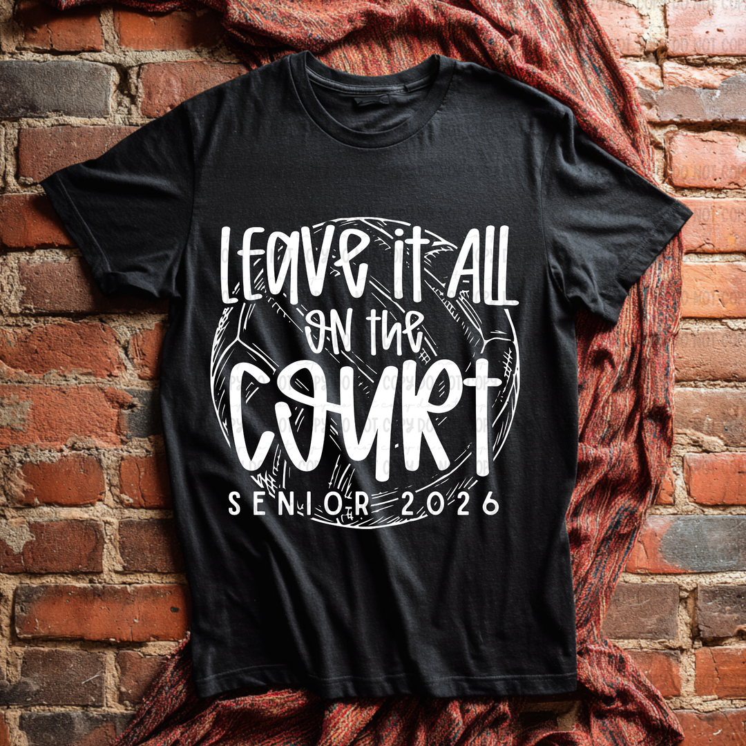 Leave It All On The Court Volleyball  Senior 2026 DTF Print