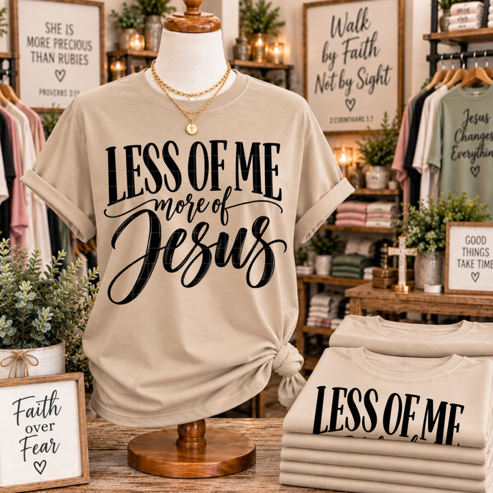 Less Of Me More Of Jesus DTF Print