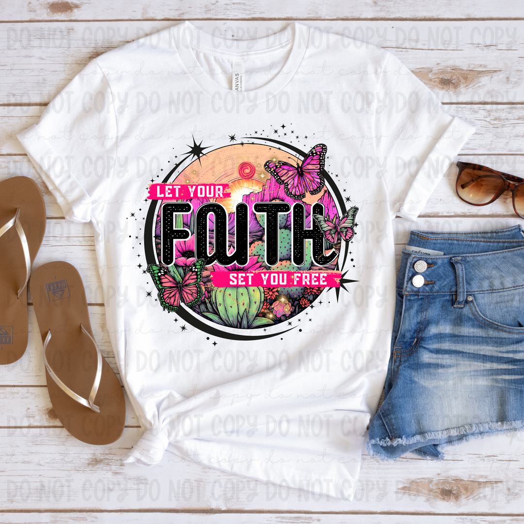 Let Your Faith Set You Free DTF Print