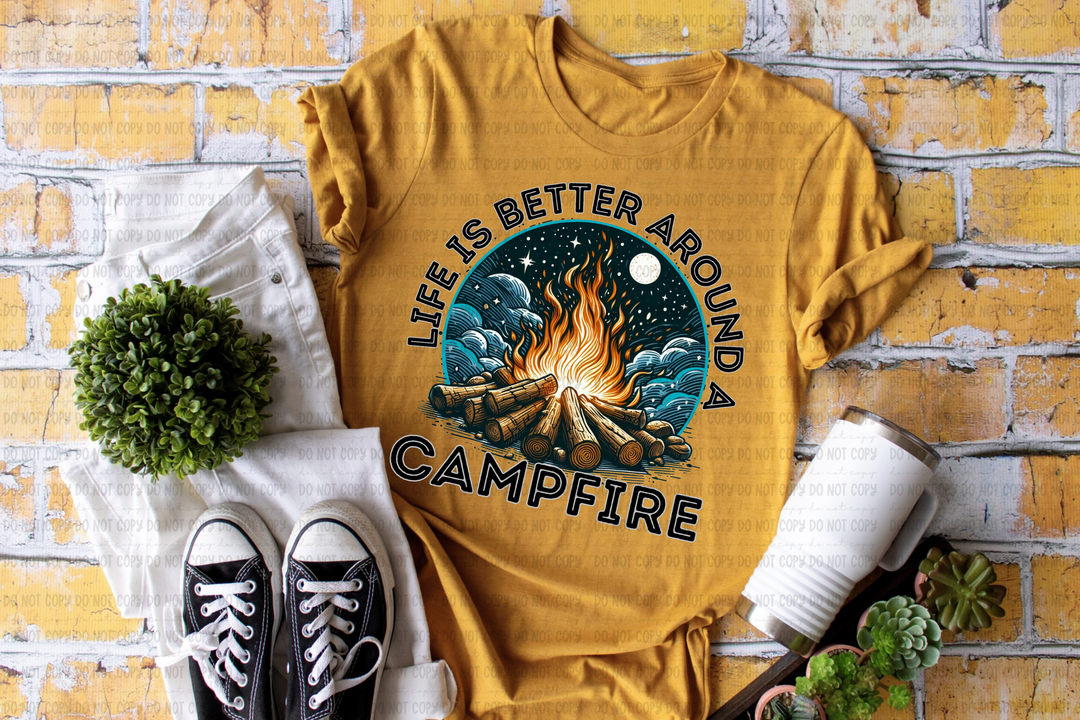 Life is Better Around a Campfire DTF Print