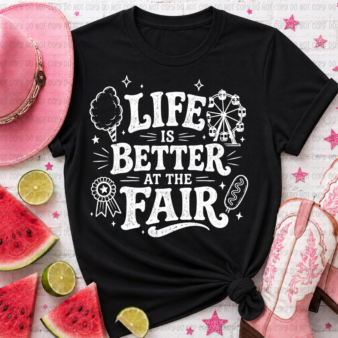 Life Is Better At The Fair DTF Print