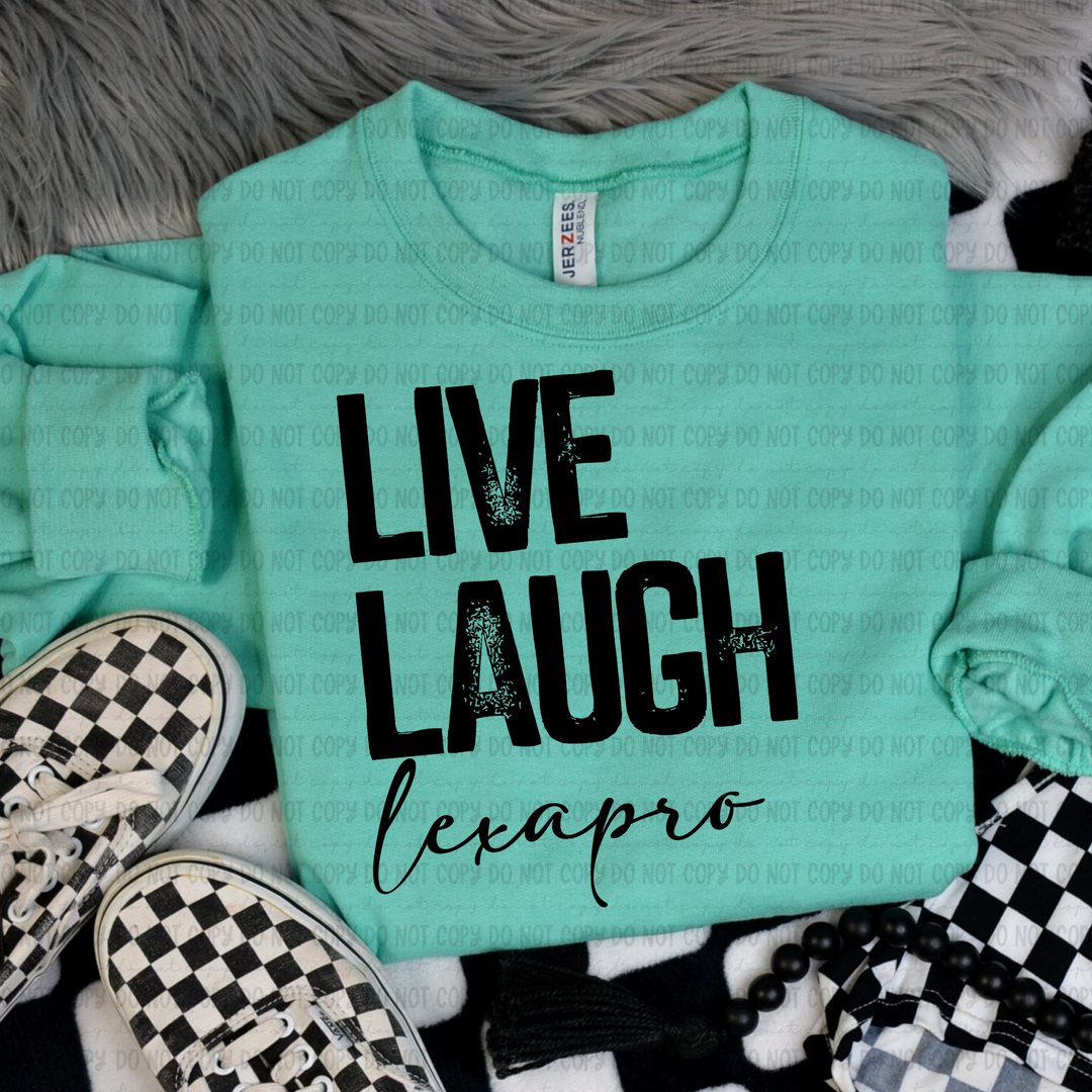 Life Laugh Lexapro DTF Print
