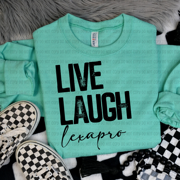 Life Laugh Lexapro DTF Print