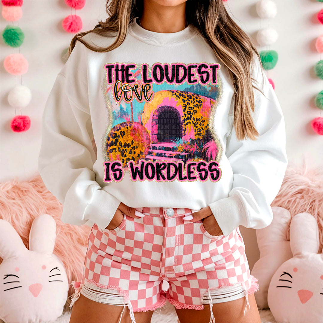 The Loudest Love Is Wordless DTF Print