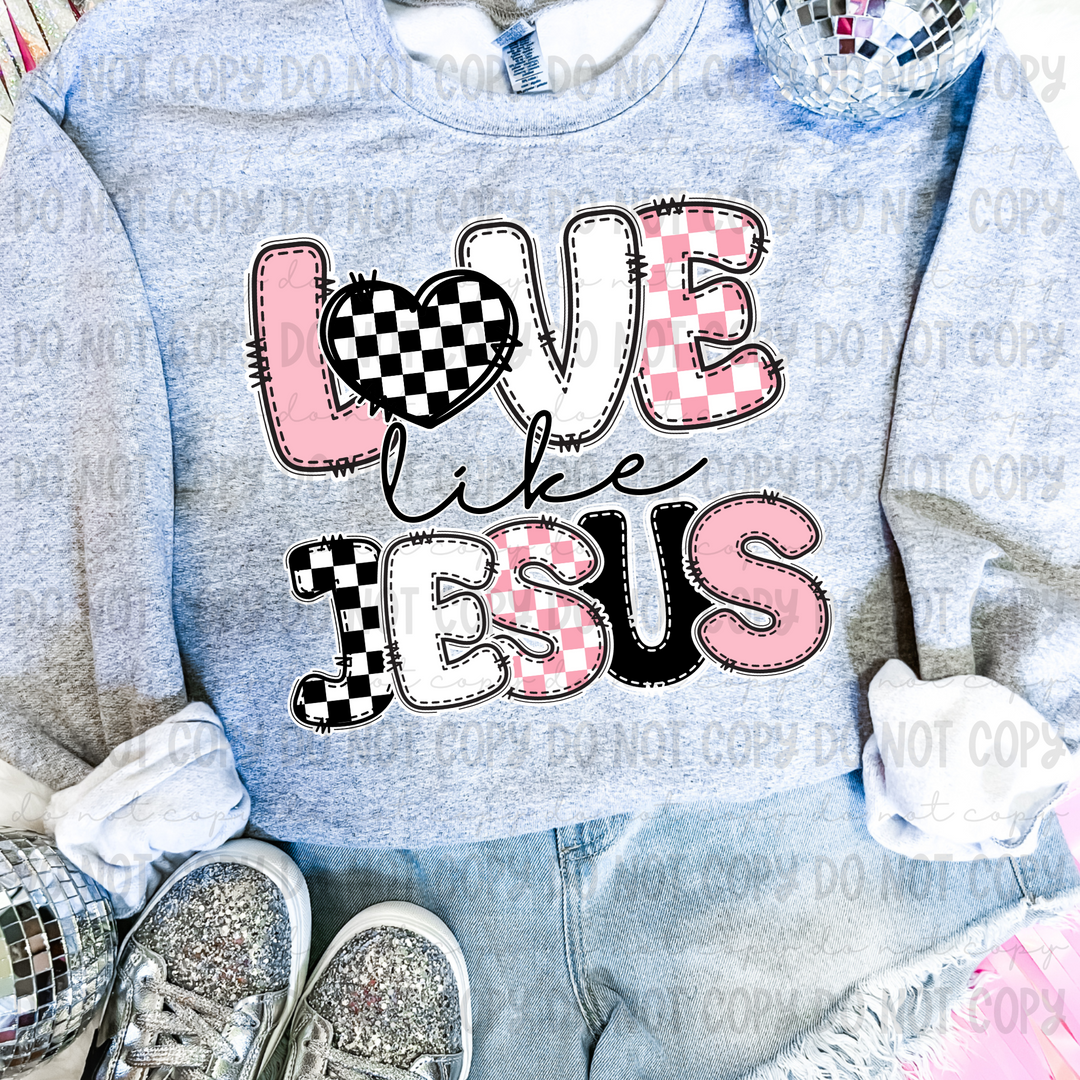 Love Like Jesus DTF Print