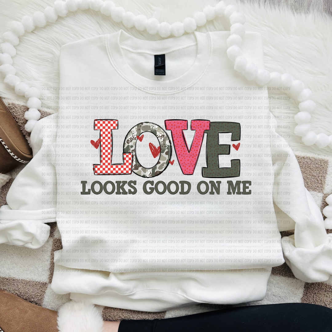 Love Looks Good on me DTF Print