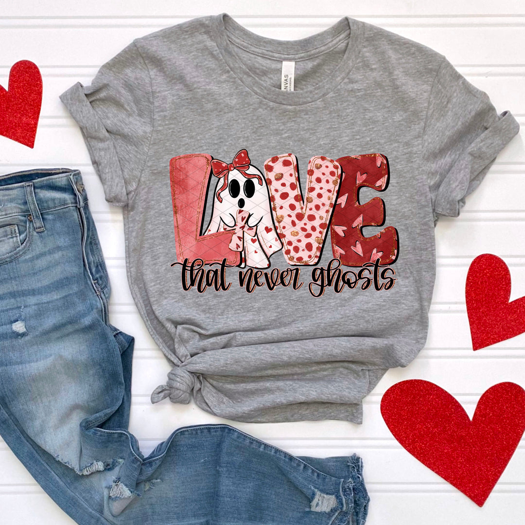 Love That Never Ghosts DTF Print