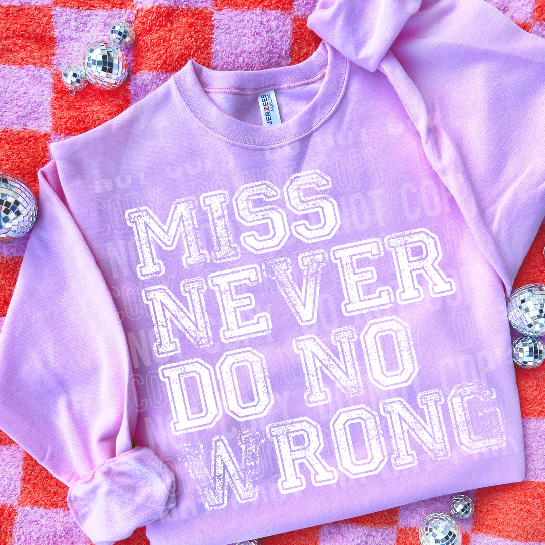 Miss Never Do No Wrong DTF Print