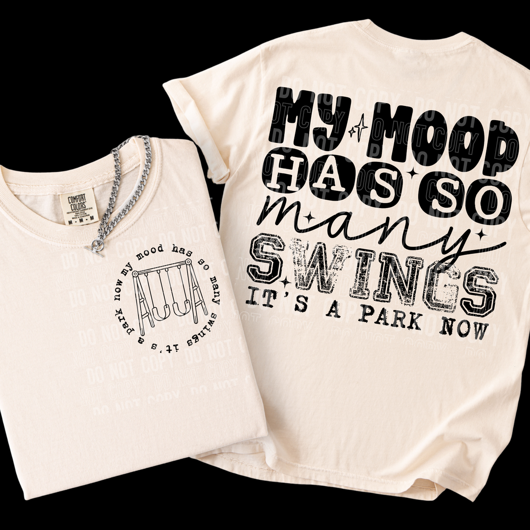 My Mood Has So Many Swings DTF Print