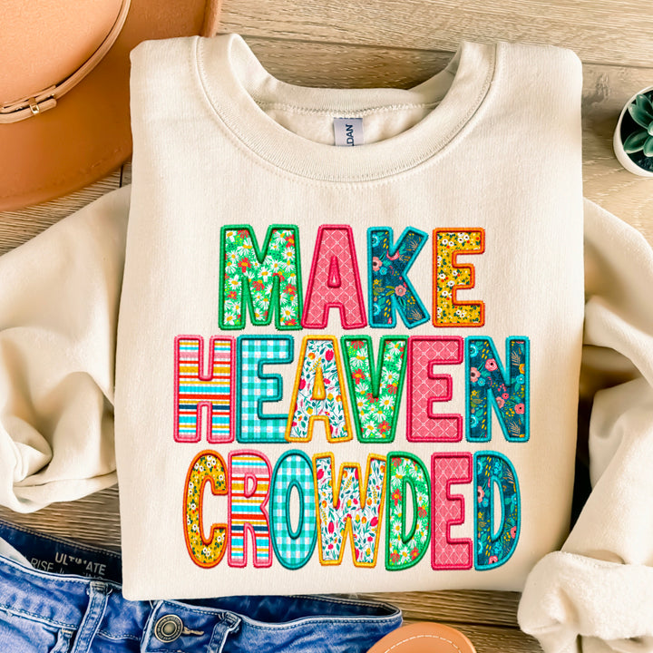 Make Heaven Crowded Faux Embroidered DTF Print