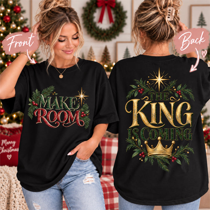 Make Room The King Is Coming DTF Print