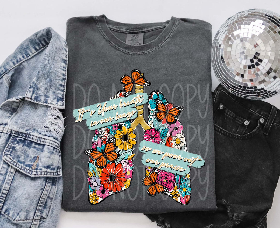 It's Your Breath in our Lungs DTF Print