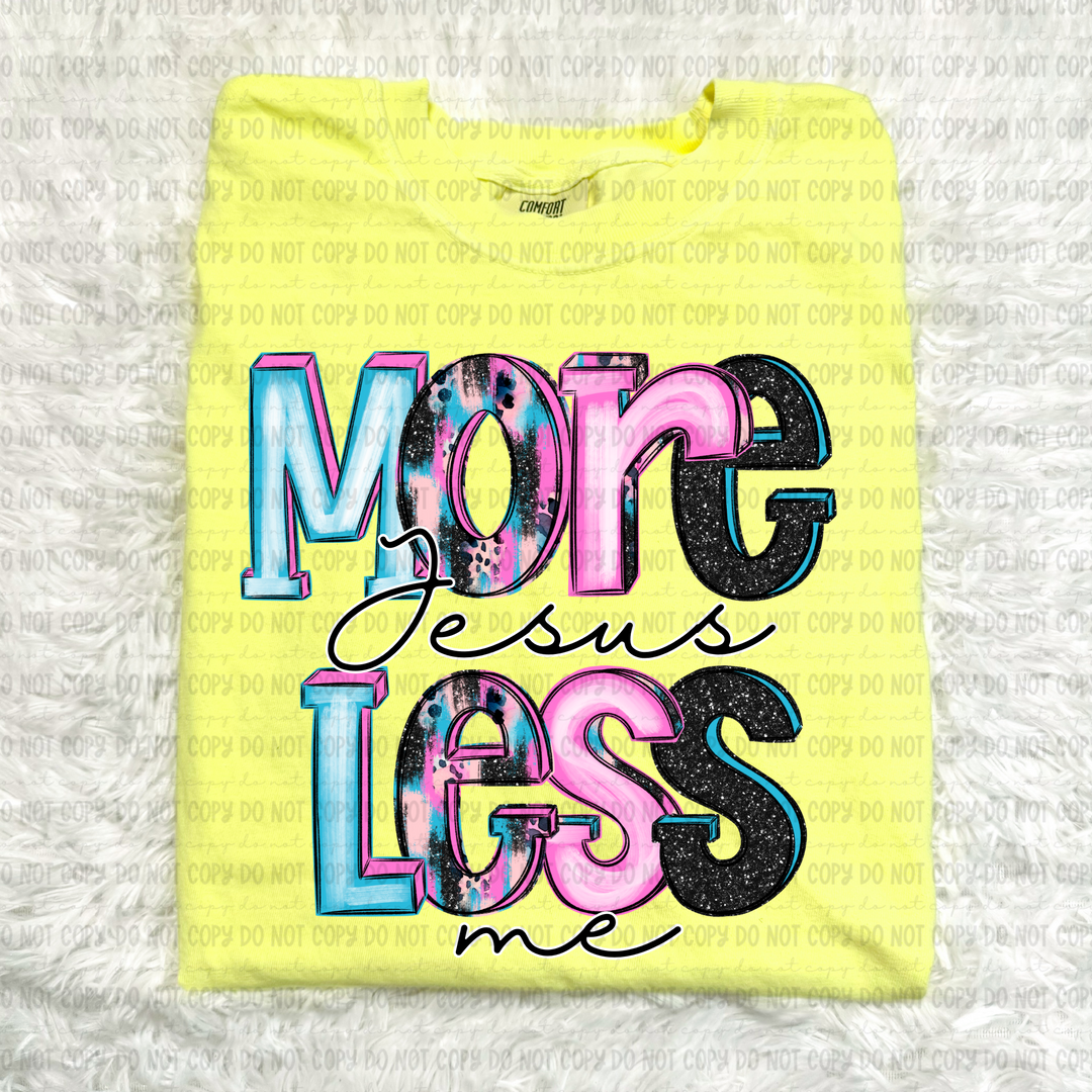 More Jesus Less Me DTF Print