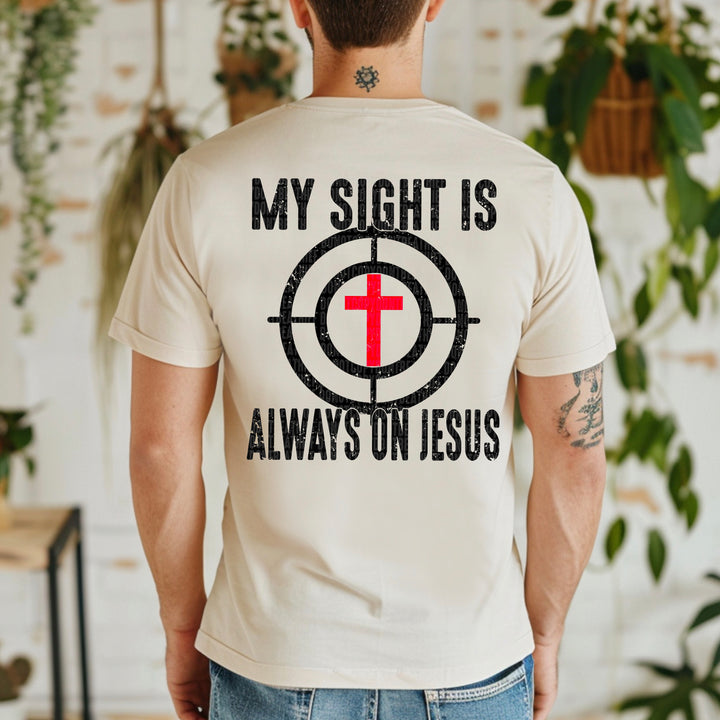 My Sight Is Always On Jesus BACK DTF Print