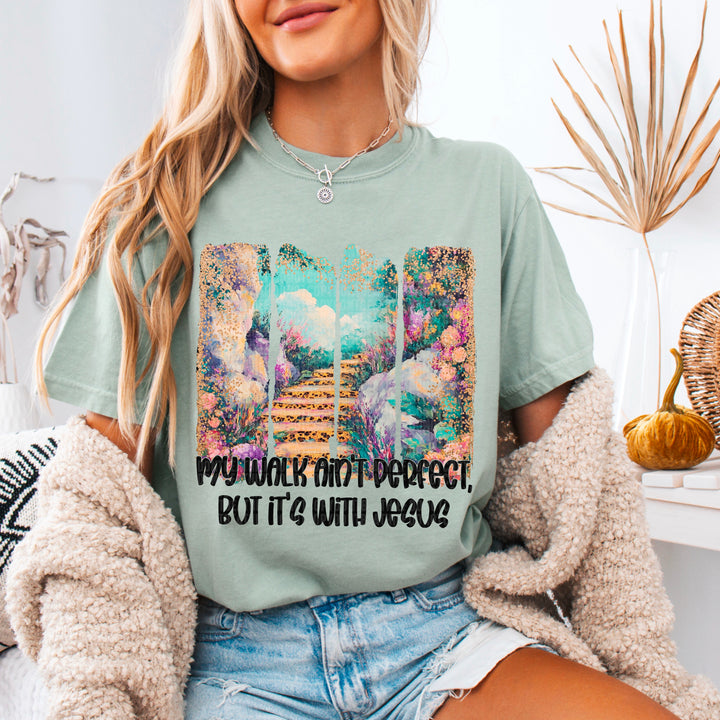 My Walk Ain’t Perfect DTF Print