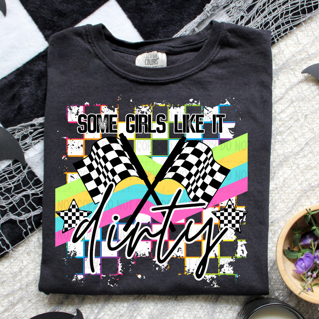 Some Girls Like it Dirty Flags DTF Print
