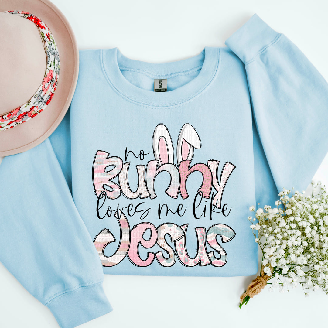 No Bunny Loves Me Like Jesus DTF Print