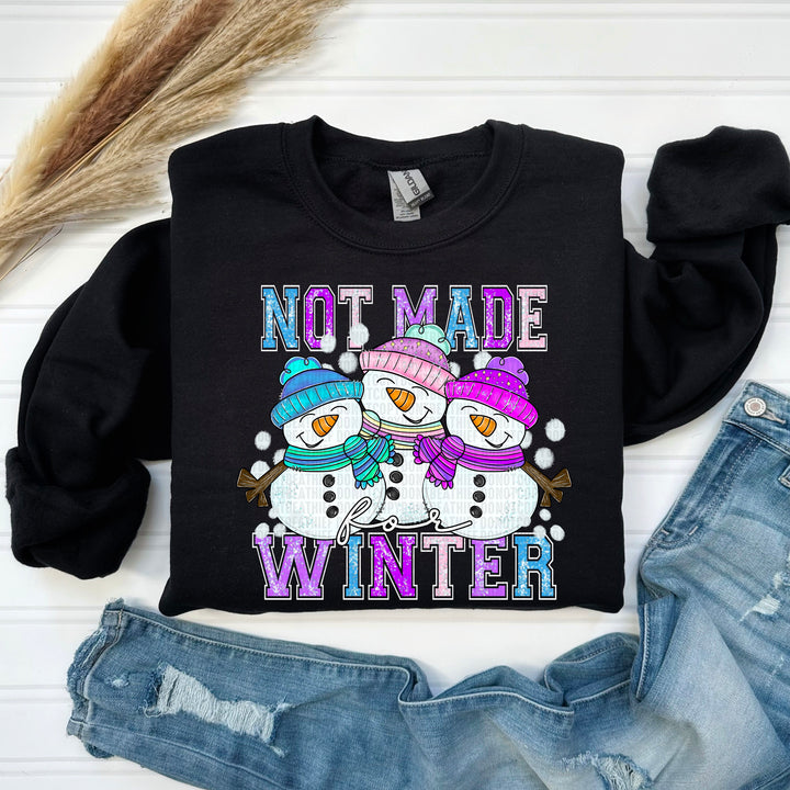 Not Made For Winter DTF Print