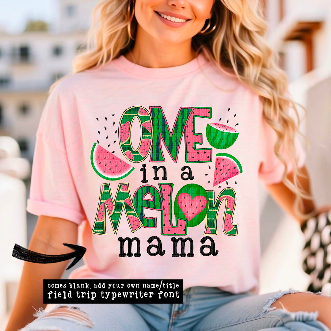 One In A Melon DTF Print