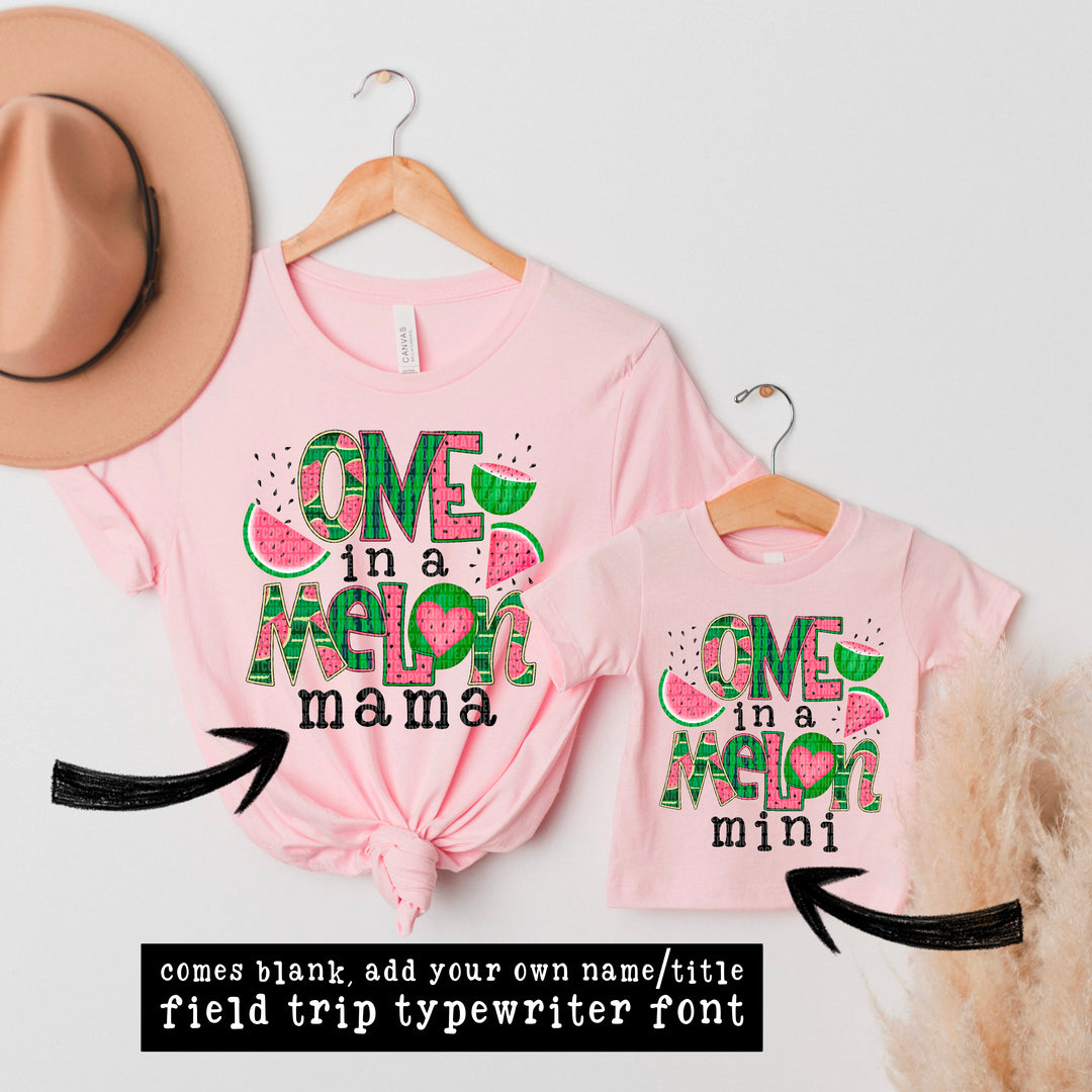 One In A Melon DTF Print