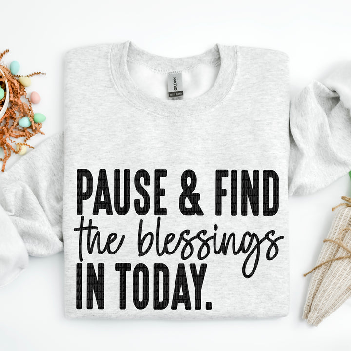 Pause And Find The Blessings In Today DTF Print