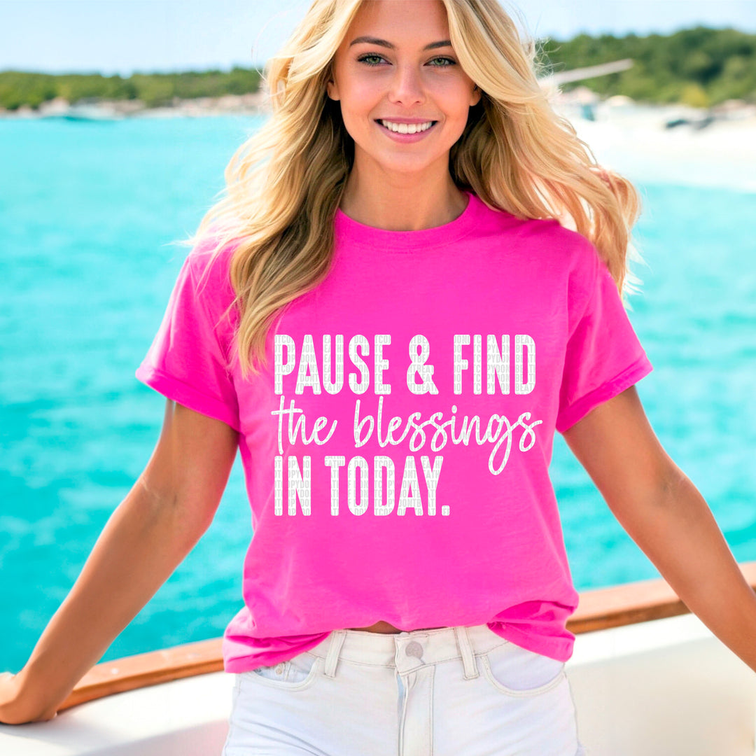 Pause And Find The Blessings In Today DTF Print