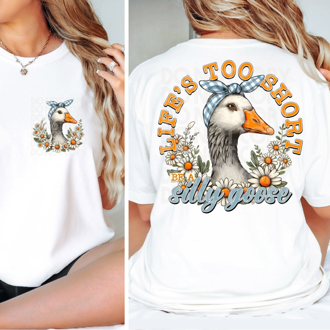 Life's Too Short be a Silly Goose Set DTF Print