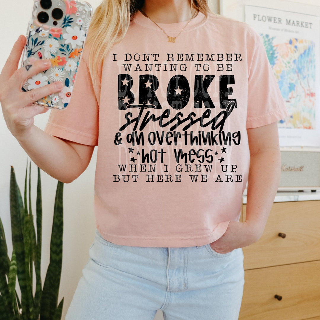 I Don't Remember Wanting to be Broke DTF Print