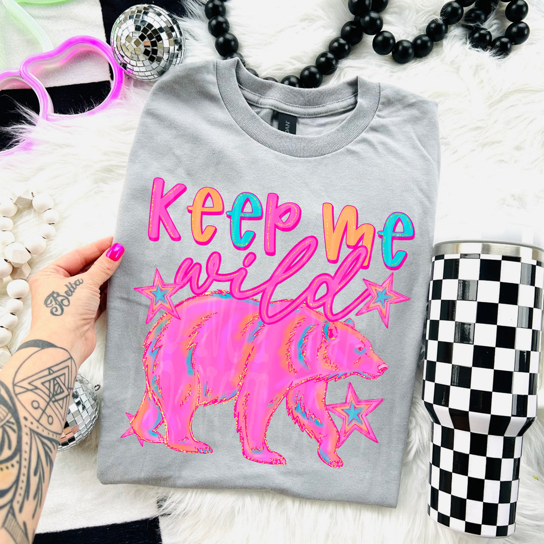 Keep me Wild DTF Print