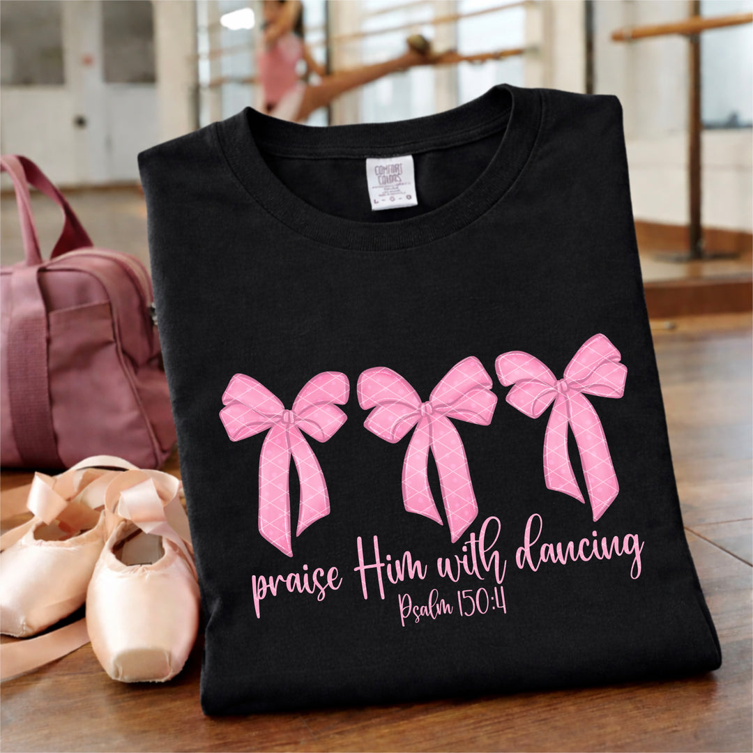 Praise Him With Dancing DTF Print