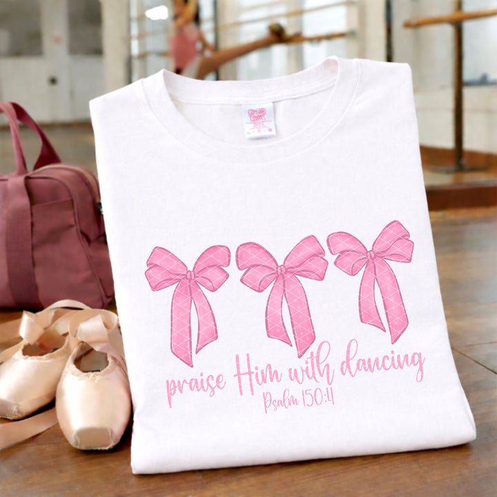 Praise Him With Dancing DTF Print