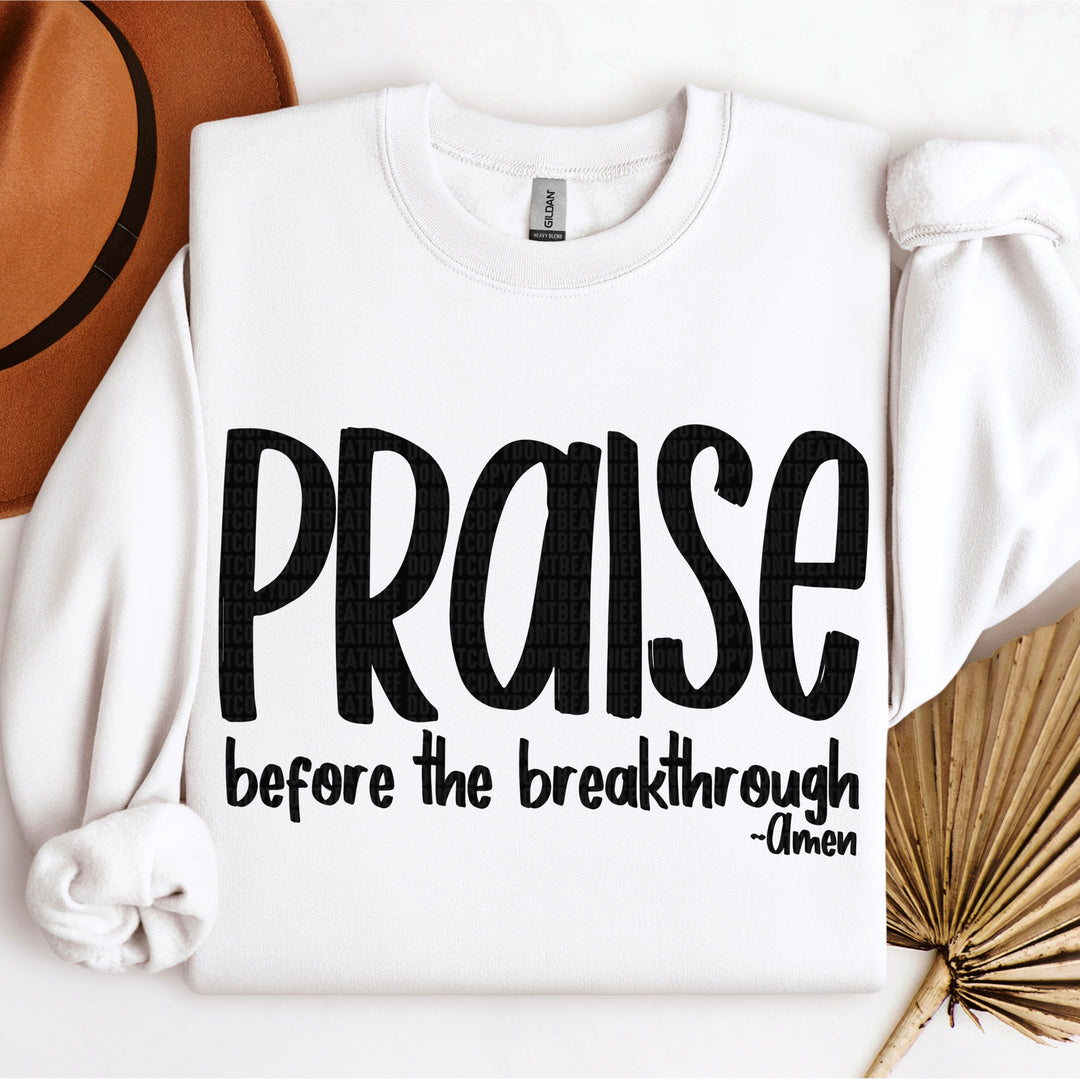 Praise Before The Breakthrough DTF Print