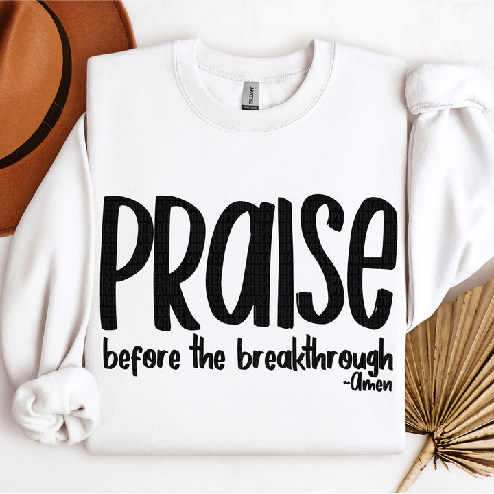 Praise Before The Breakthrough DTF Print