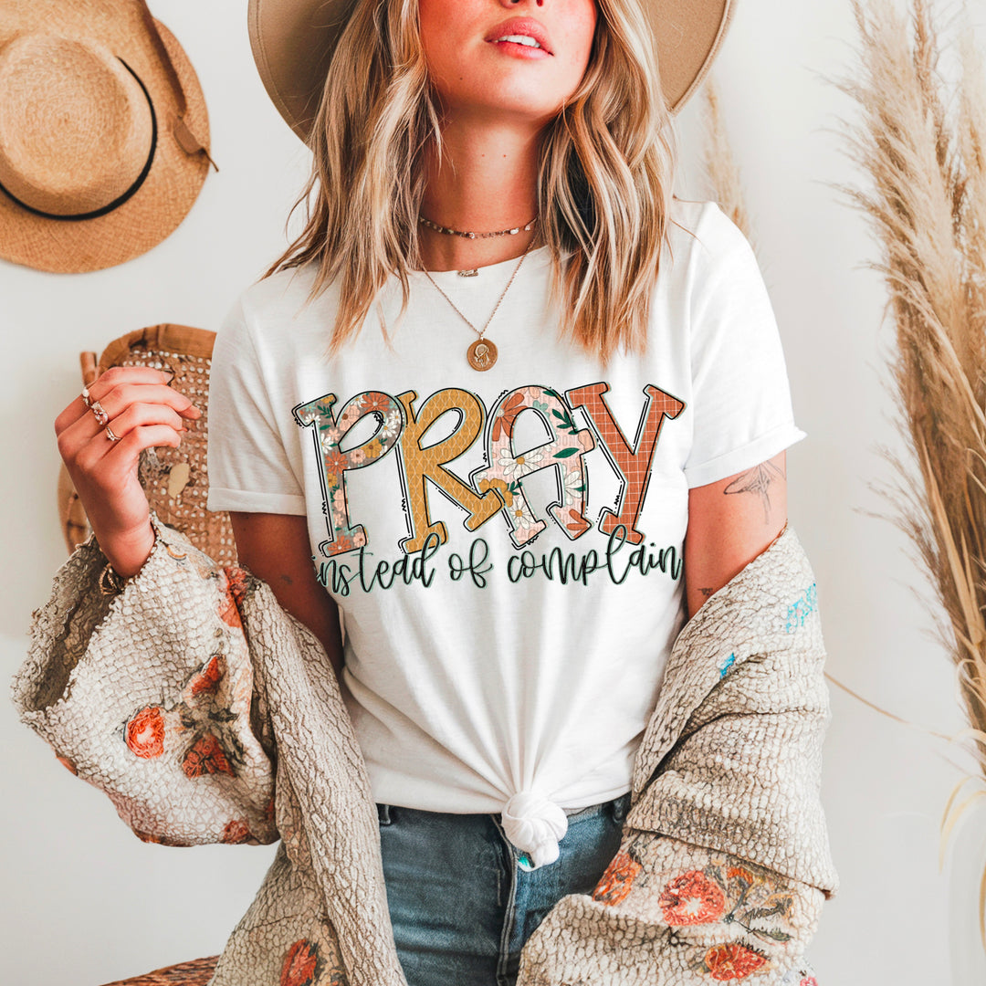 Pray Instead Of Complain DTF Print