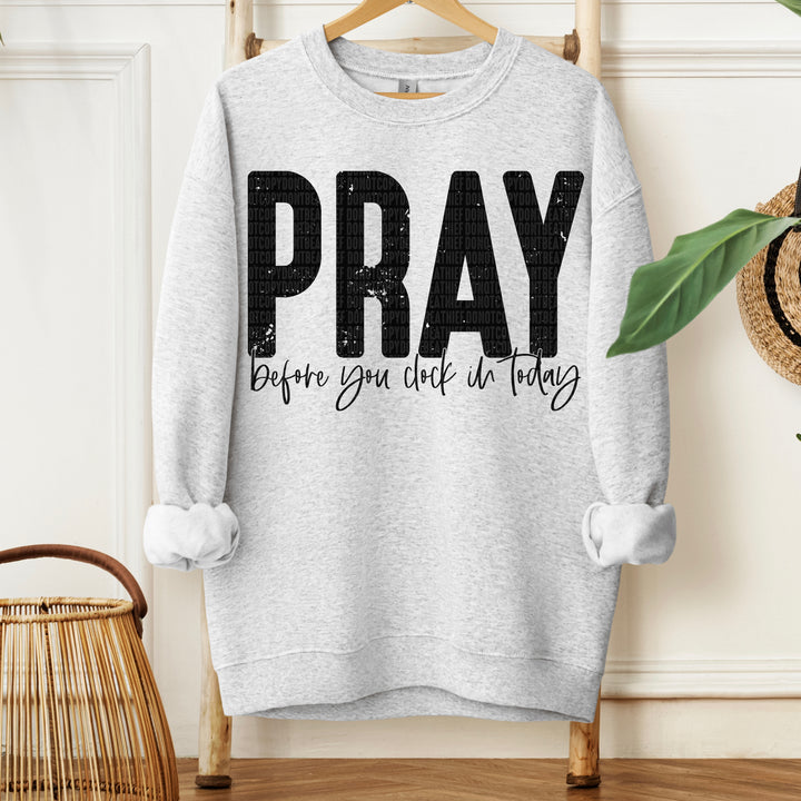 Pray Before You Clock In DTF Print