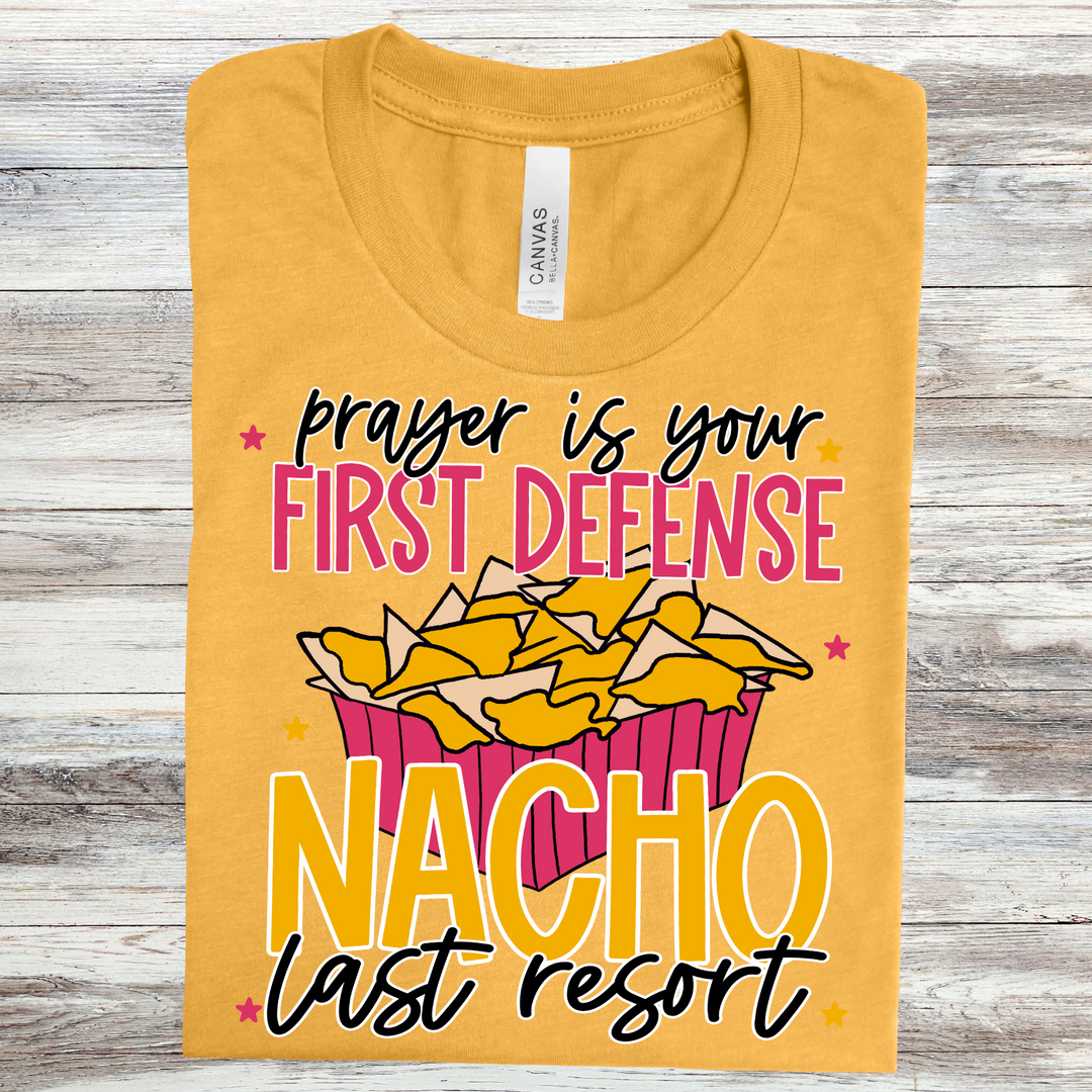 Prayer Is Your First Defense Nacho Last Resort DTF Print