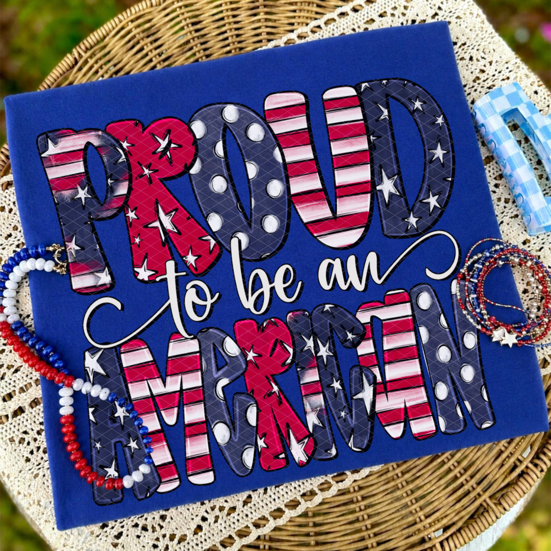 Proud To Be An American DTF Print
