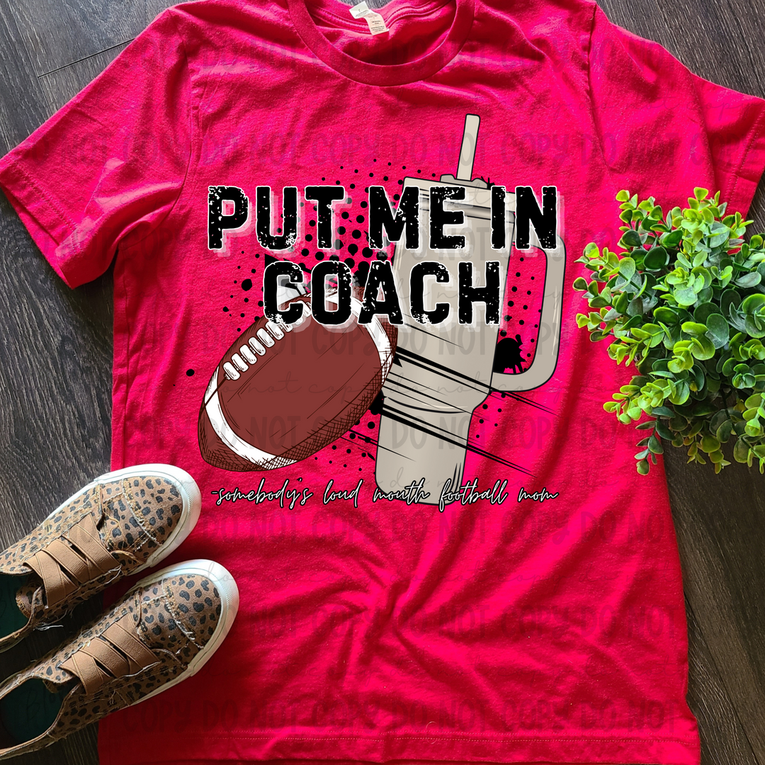 Put me in Coach DTF Print